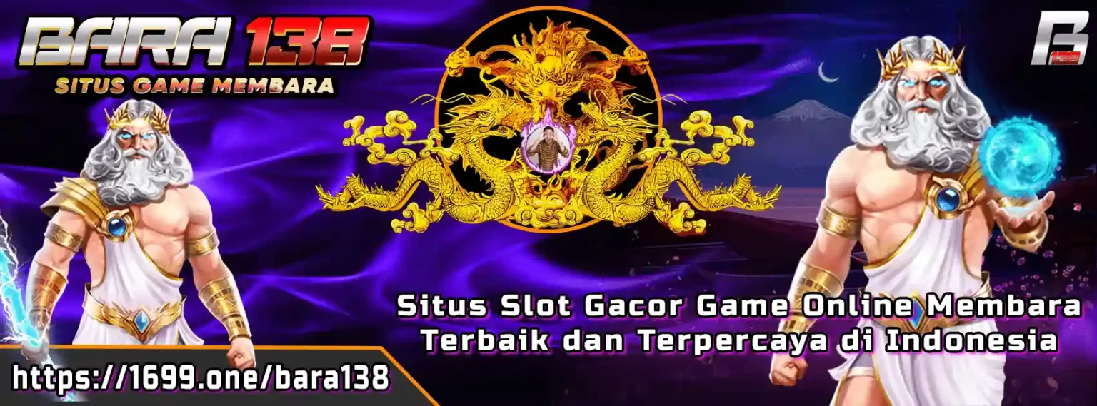 BARA138 - Situs Slot Gacor Game Online Membara Terbaik dan Terpercaya di Indonesia